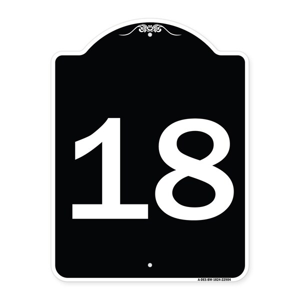 Designer Series Sign-Sign W/ Number Heavy-Gauge Aluminum Sign, 24" x 18", BW-1824-22904